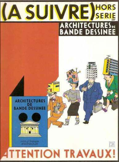 ( A SUIVRE ) Hors série 1985. Architectures de Bande Dessinée