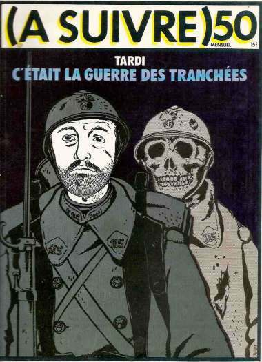 ( A SUIVRE ) mars 82 N°50 - Tardi, c'était la guerre des tranchées